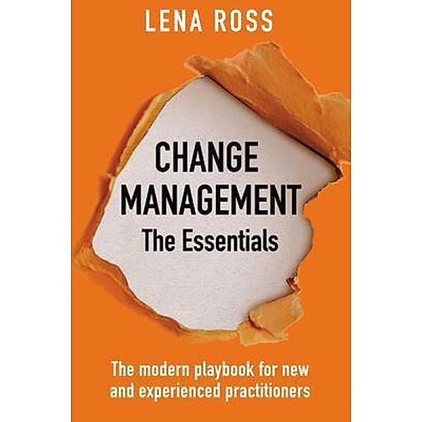 Change Management: The Essentials, Lena Ross