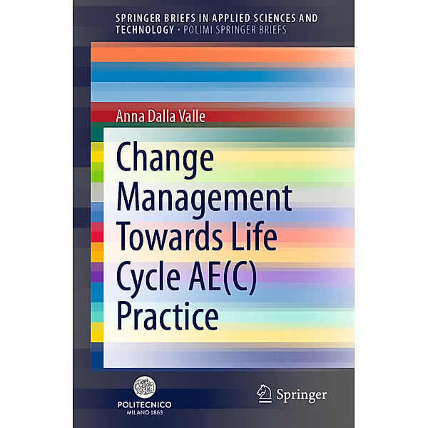 Change Management Towards Life Cycle AE(C) Practice, Anna Dalla Valle