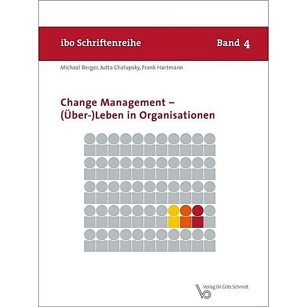 Change Management - (Über-)Leben in Organisationen, Michael Berger, Jutta Chalupsky, Frank Hartmann