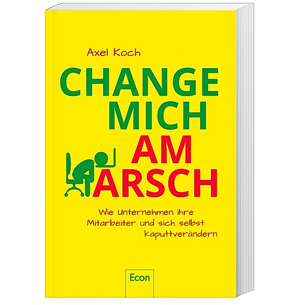 Change mich am Arsch, Axel Koch