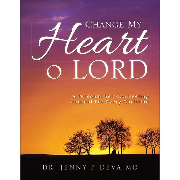 Change My Heart O Lord, Jenny P Deva Md