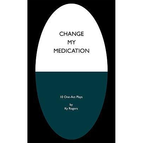 Change My Medication, Ky Rogers