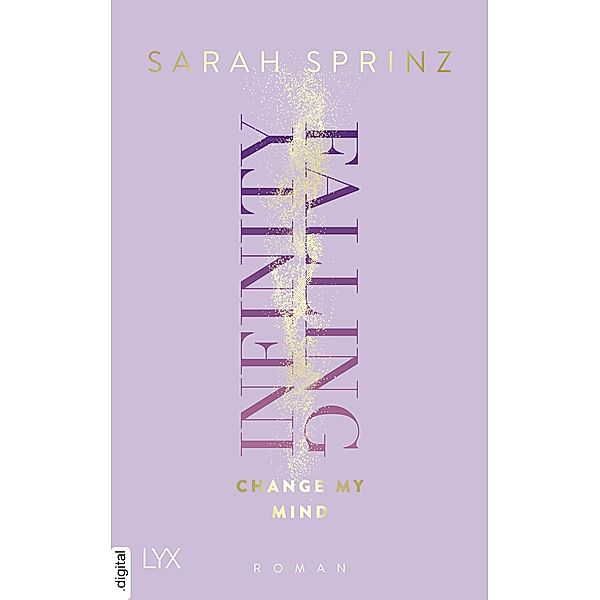 Change My Mind / Infinity Falling Bd.2, Sarah Sprinz