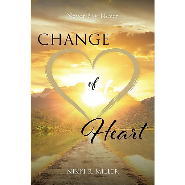 Change of Heart, Nikki R. Miller