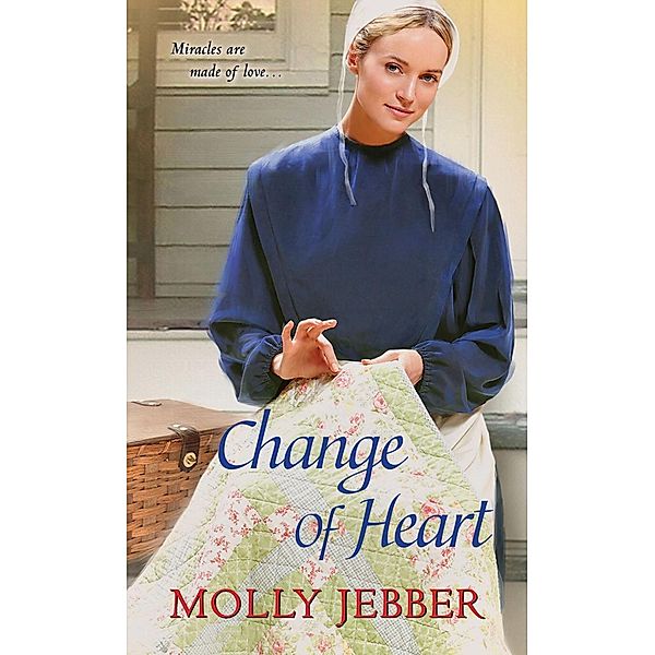 Change of Heart / A Keepsake Pocket Quilt Novel Bd.1, Molly Jebber