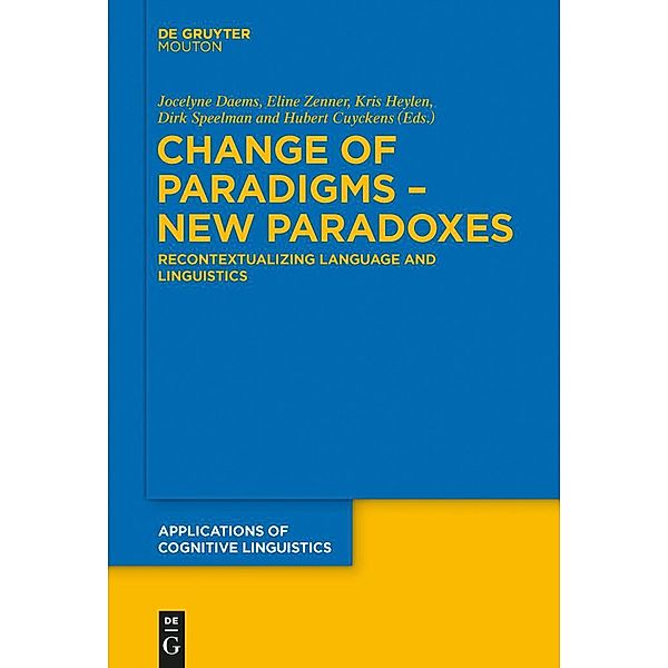 Change of Paradigms - New Paradoxes / Applications of Cognitive Linguistics [ACL] Bd.31