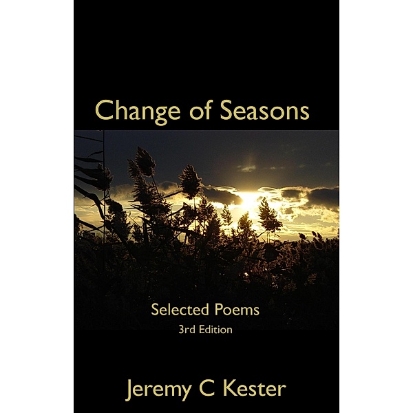 Change of Seasons: Selected Poems, Jeremy Kester