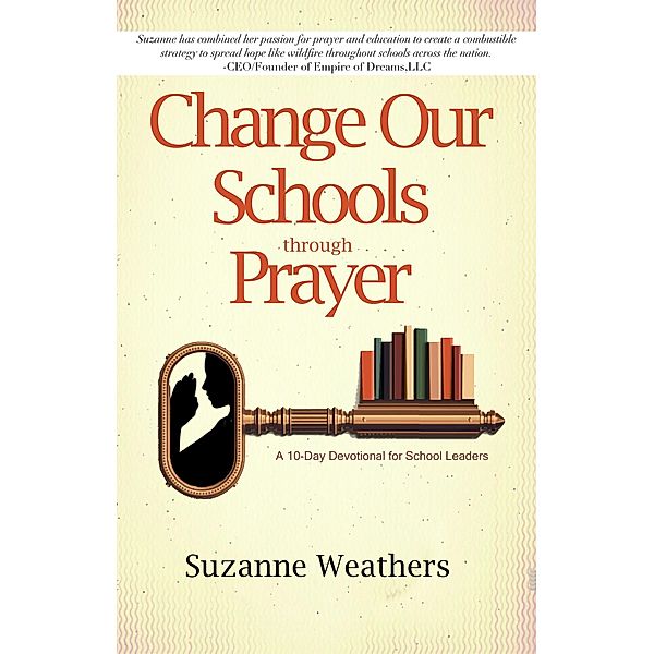 Change Our Schools though Prayer, Suzanne Weathers