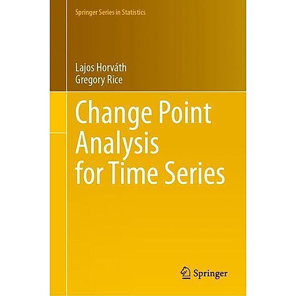 Change Point Analysis for Time Series, Lajos Horváth, Gregory Rice