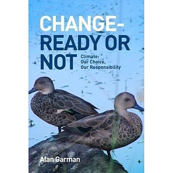 Change - Ready or Not: Climate, Alan Garman