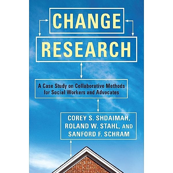 Change Research, Corey Shdaimah, Roland Stahl, Sanford Schram