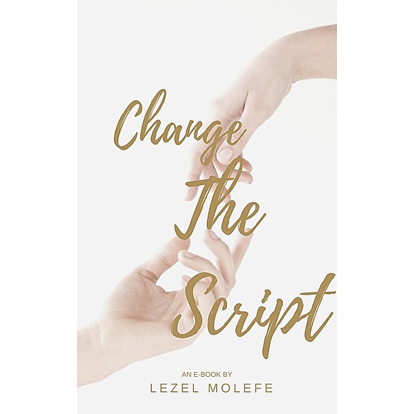 Change The Script, Lezel Molefe
