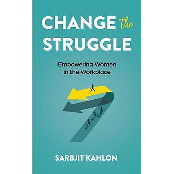 Change the Struggle, Sarbjit Kahlon