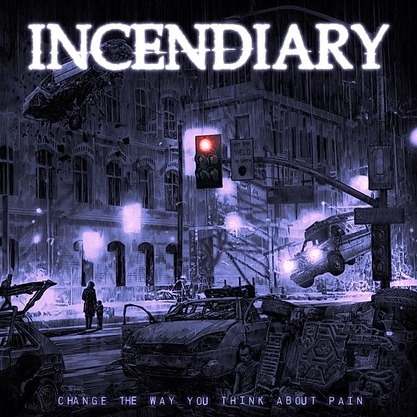 Change The Way You Think About Pain (Vinyl), Incendiary