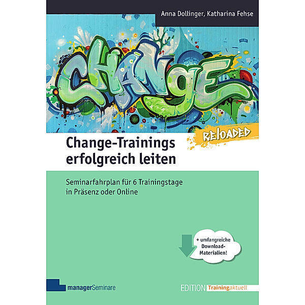 Change-Trainings erfolgreich leiten - Reloaded, Anna Dollinger, Katharina Fehse