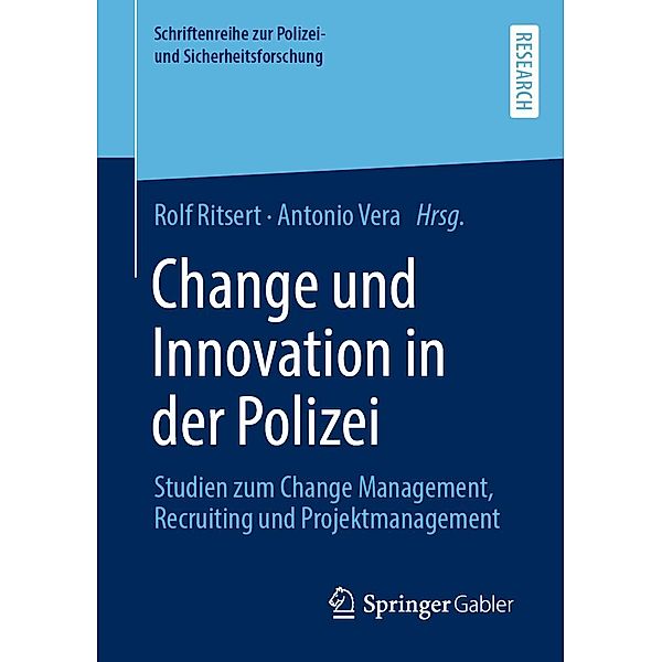 Change und Innovation in der Polizei / Schriftenreihe zur Polizei- und Sicherheitsforschung