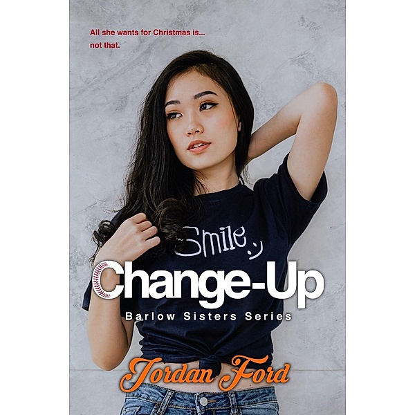 Change-Up (Barlow Sisters Trilogy, #4) / Barlow Sisters Trilogy, Jordan Ford