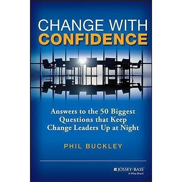 Change with Confidence, Phil Buckley
