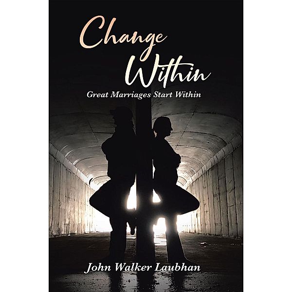 Change Within, John Walker Laubhan