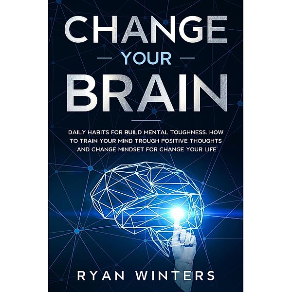 Change Your Brain, Ryan Winters