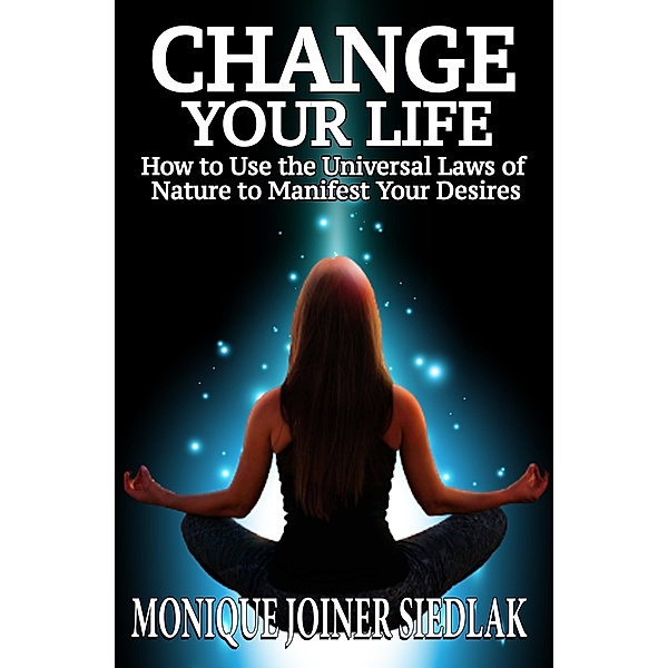 Change Your Life (Life On Fire, #3) / Life On Fire, Monique Joiner Siedlak