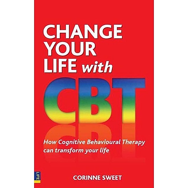 Change Your Life with CBT / Pearson Life, Corinne Sweet