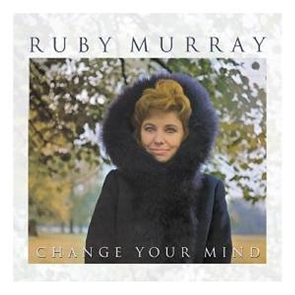 Change Your Mind, Ruby Murray