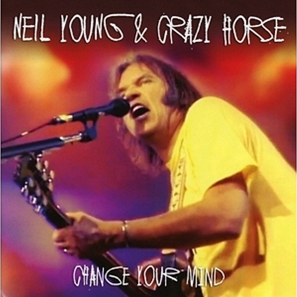 Change Your Mind, Neil & Crazy Horse Young