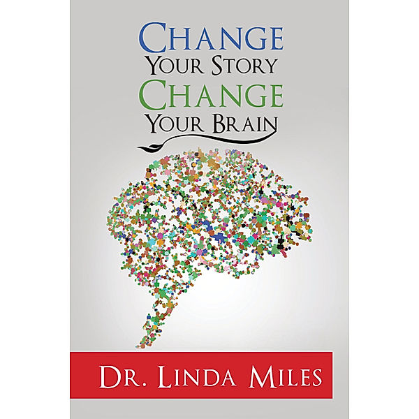 Change Your Story, Linda Miles