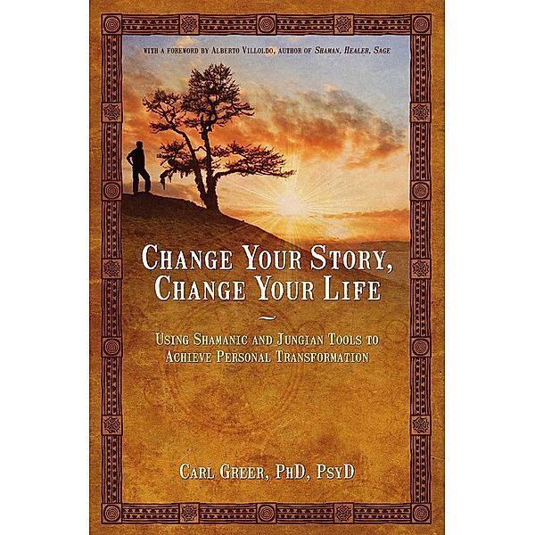 Change Your Story, Change Your Life, Carl Greer