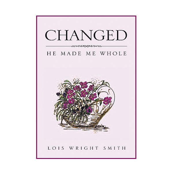 Changed, Lois Wright Smith