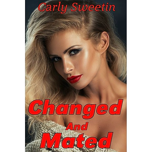 Changed and Mated, Carly Sweetin