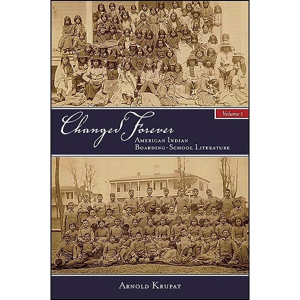 Changed Forever, Volume I / SUNY series, Native Traces, Arnold Krupat