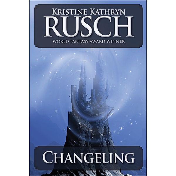 Changeling, Kristine Kathryn Rusch