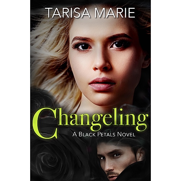 Changeling (Black Petals, #2) / Black Petals, Tarisa Marie