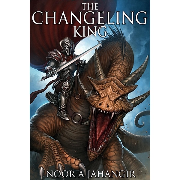 Changeling King / Noor A Jahangir, Noor A Jahangir
