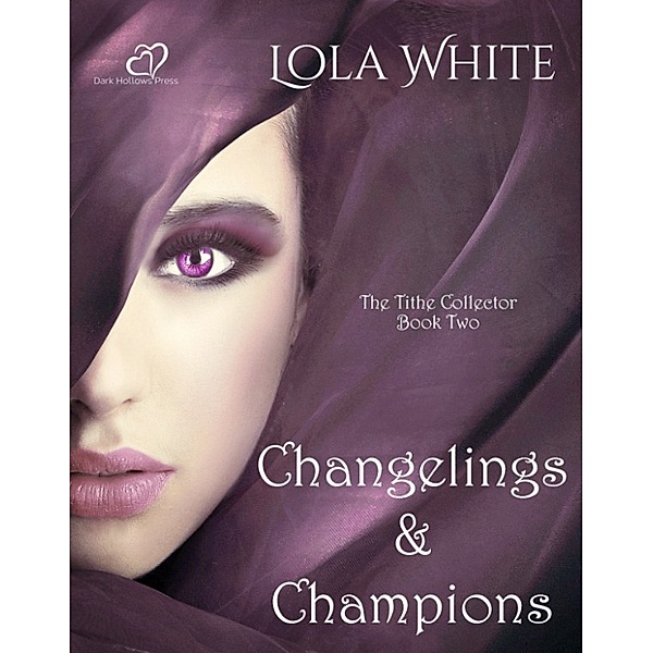 Changelings & Champions, Lola White