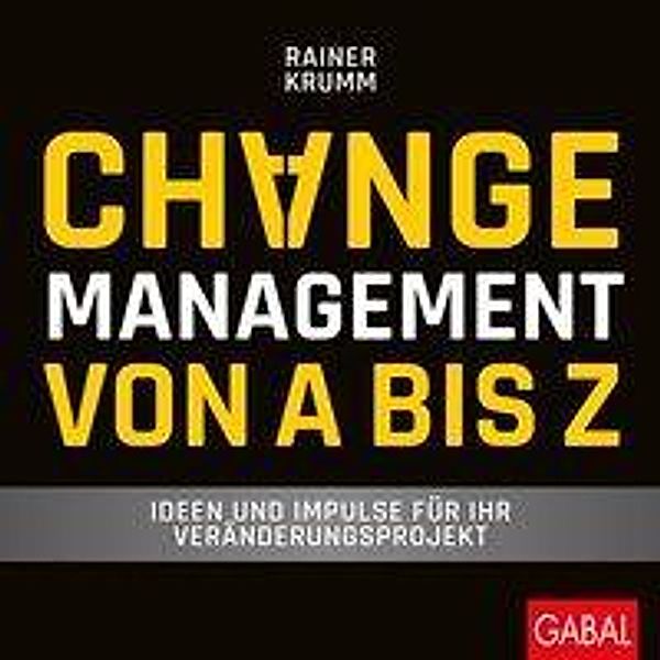 Changemanagement von A bis Z, Rainer Krumm