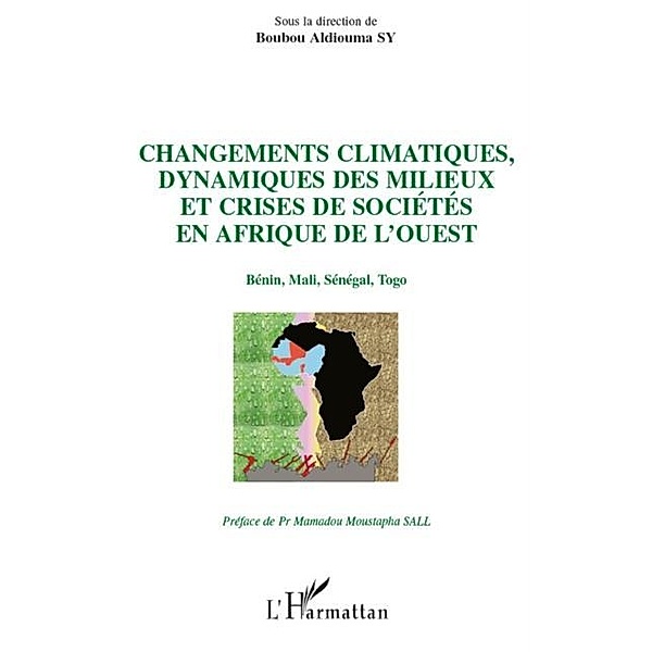 Changements climatiques, dynamiques des milieux et crises de / Hors-collection, Boubou Aldiouma Sy