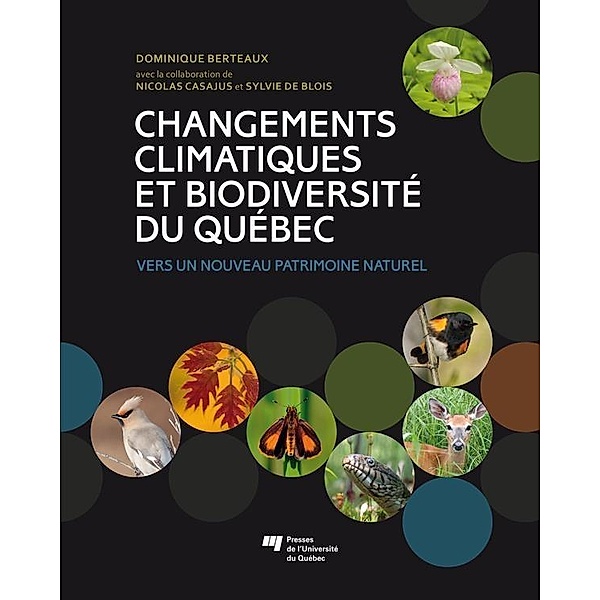 Changements climatiques et biodiversite du Quebec, Berteaux Dominique Berteaux