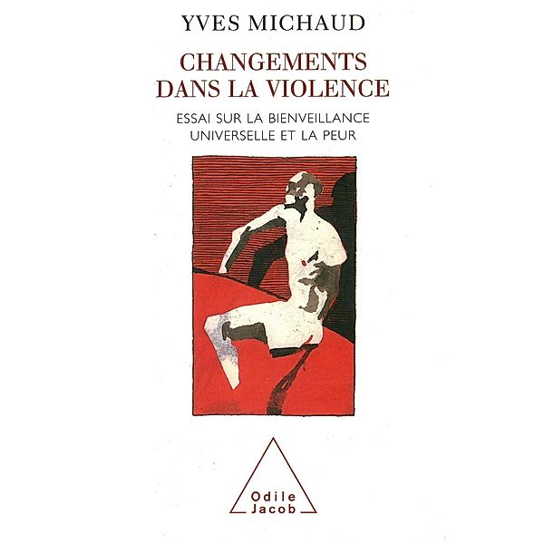 Changements dans la violence, Michaud Yves Michaud