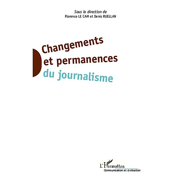 Changements et permanences du journalisme, Le Cam Florence Le Cam