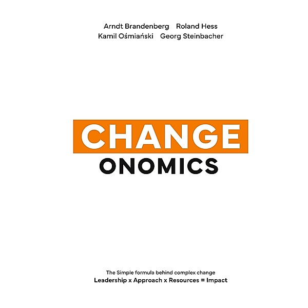 Changeonomics, Arndt Brandenberg, Roland Hess, Kamil Osmianski, Georg Steinbacher
