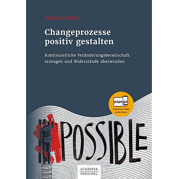 Changeprozesse positiv gestalten, Günther Schöffner