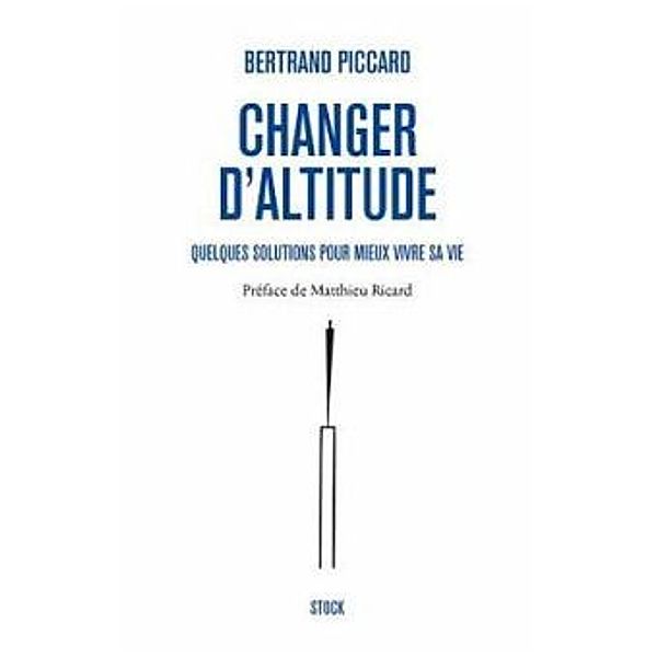 Changer d'altitude, Bertrand Piccard