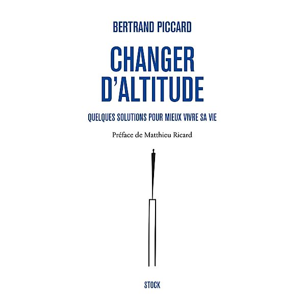 Changer d'altitude / Essais - Documents, Bertrand Piccard