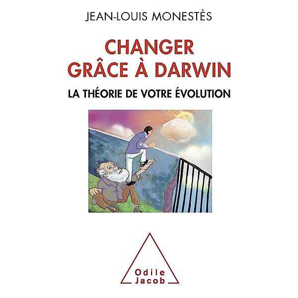 Changer grace a Darwin, Monestes Jean-Louis Monestes
