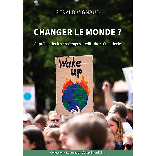 Changer le monde ?, Gérald Vignaud