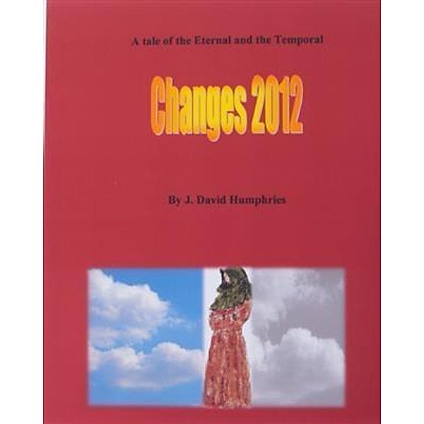 Changes 2012, J. David Humphries