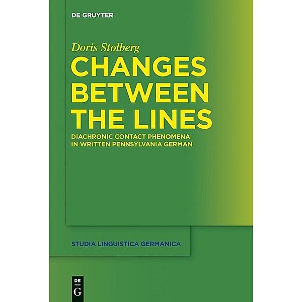 Changes Between the Lines / Studia Linguistica Germanica Bd.118, Doris Stolberg